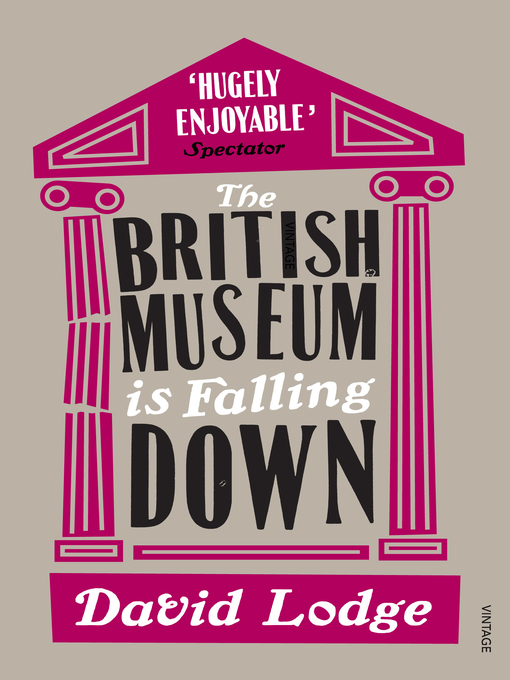 Title details for The British Museum is Falling Down by David Lodge - Available